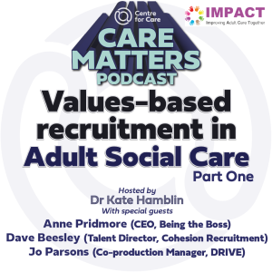 Values-based recruitment in Adult Social Care (Part one)