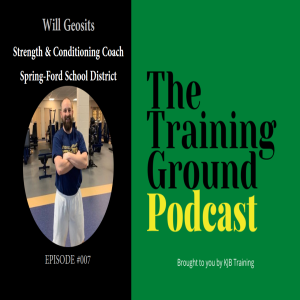 The Training Ground Podcast #007 - Will Geosits