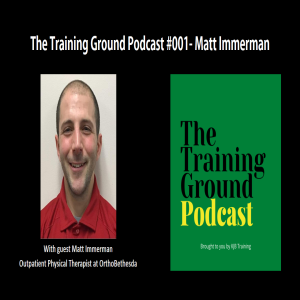 The Training Group Podcast #001 - Matt Immerman
