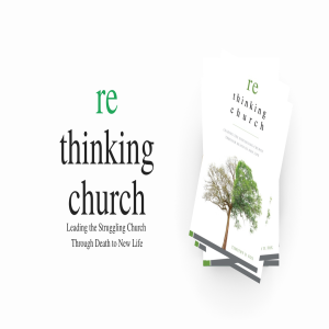 Rethinking Church: Rethinking Leadership