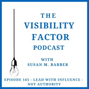 165. Lead with Influence – Not Authority