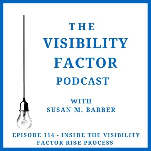 114. Inside the Visibility Factor RISE Process