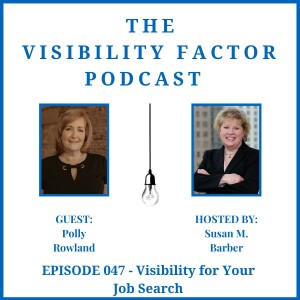 47. Visibility for Your Job Search (with Polly Rowland)