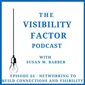 64. Networking to Build Connections and Visibility