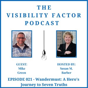 21: Wandermust – A Hero’s Journey to Seven Truths (with Mike Green)
