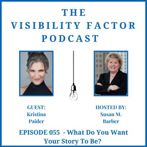 55. What Do You Want Your Story to Be? (with Kristina Paider)