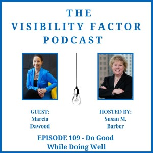 109. Do Good While Doing Well (with Marcia Dawood)