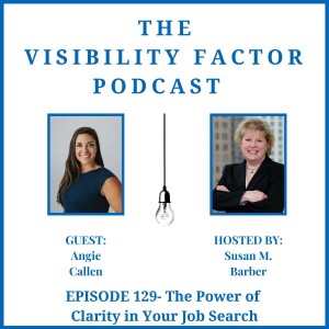 129. The Power of Clarity in Your Job Search (with Angie Callen)