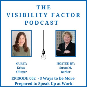 62. Three Ways to be More Prepared to Speak Up at Work (with Kristy Olinger)