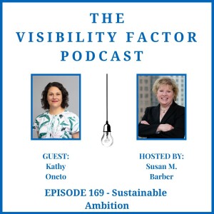 169. Sustainable Ambition (with Kathy Oneto)