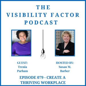 79. Create a Thriving Workplace (with Trenia Parham)