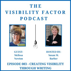 83. Creating Visibility Through Writing (with Melissa Newton)