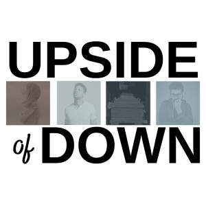 Upside of Down: Loss of Confidence Nehemiah 4:1-15