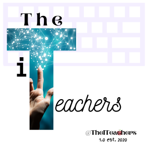 Episode 1 The IT Teachers’ Podcast: Back to School or Not Back to School? That is the Question.