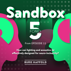 How can lighting and acoustics be effectively designed for neuro-inclusivity? FOMO5 2, from Ep.11