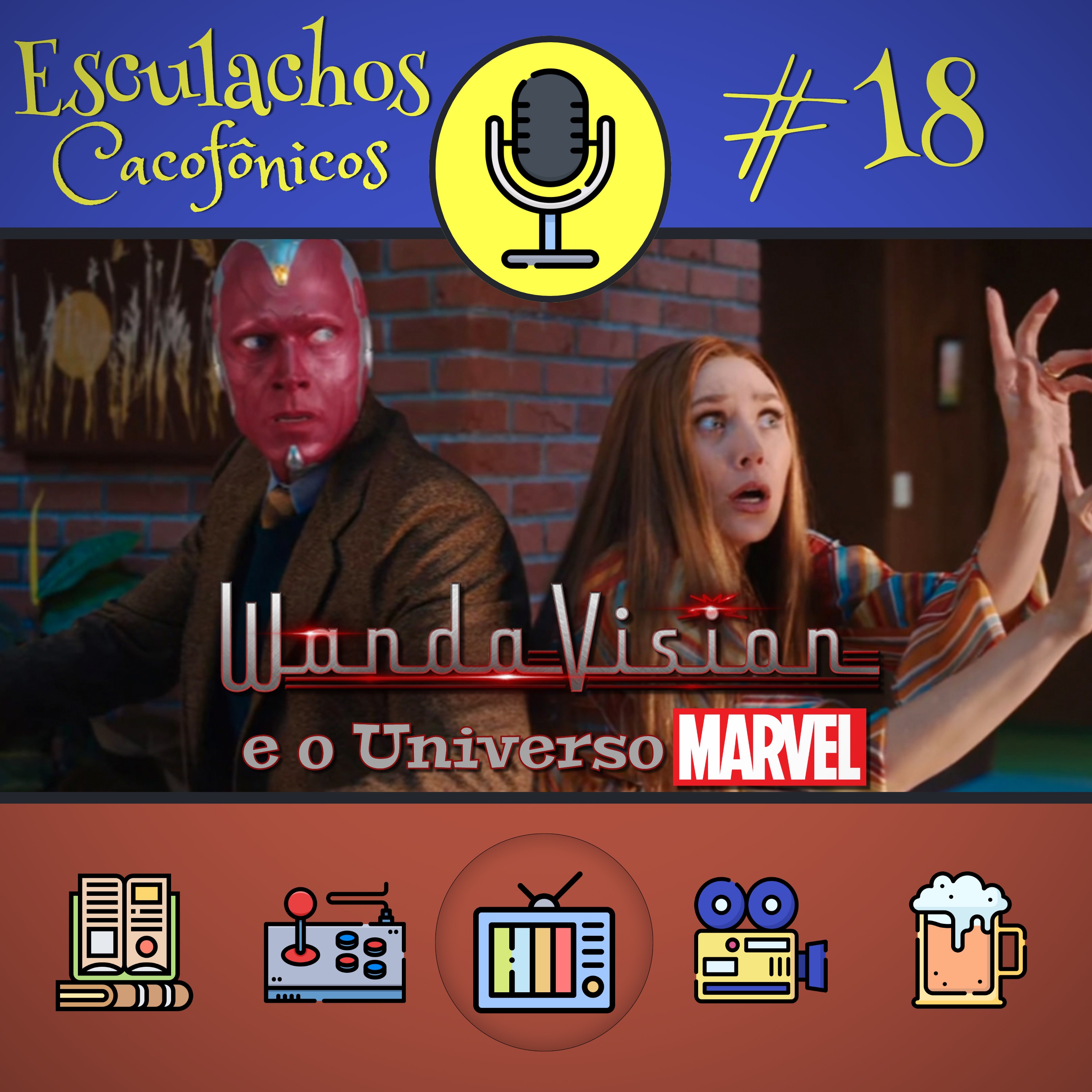 EP #18 - WandaVison e o Universo Marvel