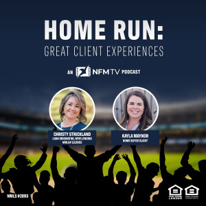 Home Run: Great Client Experiences: The Kayla Maynor Story - Episode 9