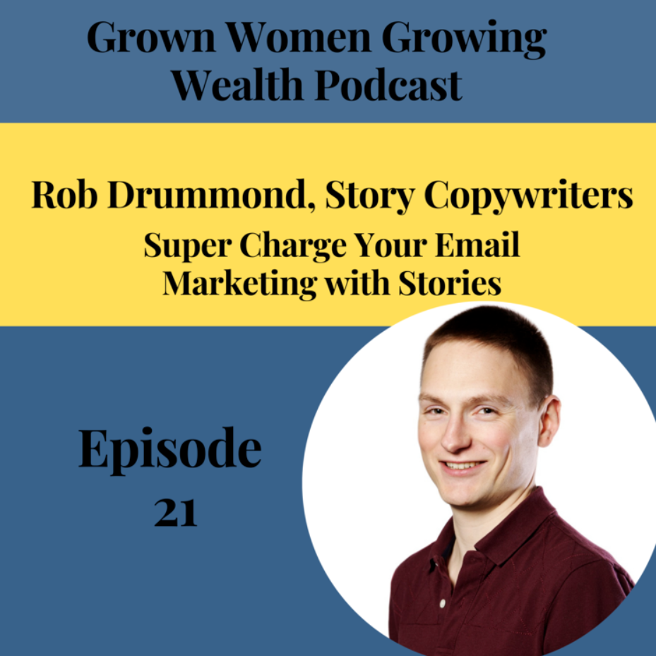 Ep 21 Super Charge Your Email Marketing with Stories w Rob Drummond Image