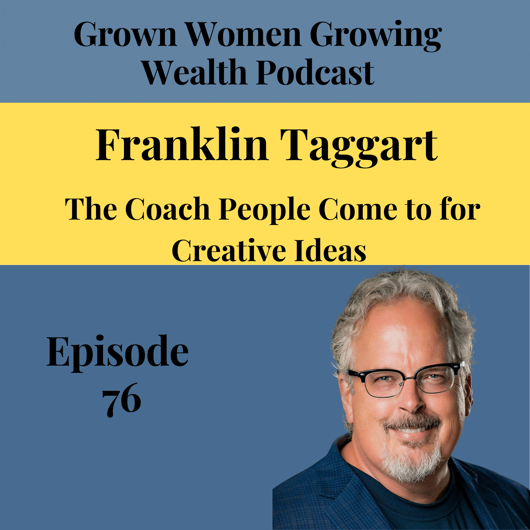 Ep 76 Business Coaching for Creatives w Franklin Taggart