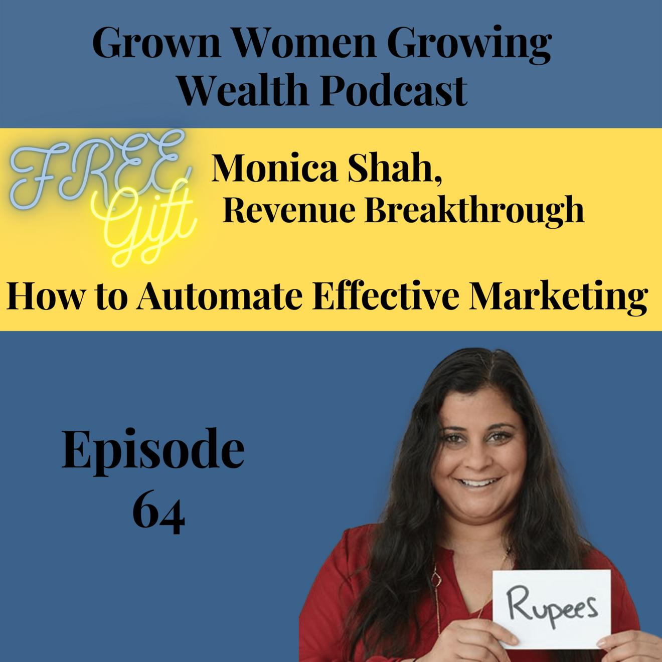Ep 64 How to Automate Effective Marketing w Monica Shah Image