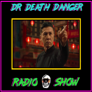 DDD Radio Show Episode 149: Ip Man 4: The Finale (2019)