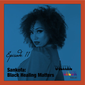 Sankofa: Black Healing Matters