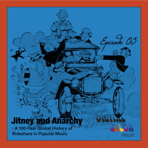 Jitney and Anarchy: A 100-Year Global History of Rideshare in Popular Music
