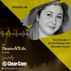 Episode 188: Two Decades of Artistic Passion with Alexandra Aucher (Audio)