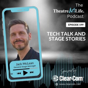 Episode 199: Tech Talk and Stage Stories with Jack McLean (Video)
