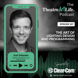 Episode 207: The Art of Lighting Design and Programming with Josh Selander (Audio)