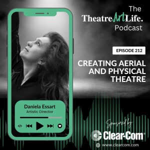 Episode 212: Creating Aerial and Physical Theatre with Daniela Essart (Video)