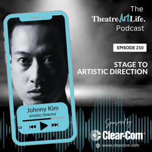 Episode 210: Stage to Artistic Direction with Johnny Kim (Audio)