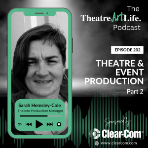 Episode 202: Theatre and Event Production with Sarah Hemsley-Cole | Part 2 (Audio)