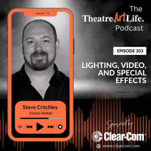 Episode 203: Lighting, Video, and Special Effects with Steve Critchley