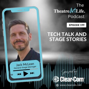 Episode 199: Tech Talk and Stage Stories with Jack McLean (Audio)