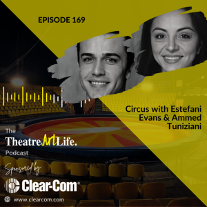 Episode 169 – Circus with Estefani Evans & Ammed Tuniziani