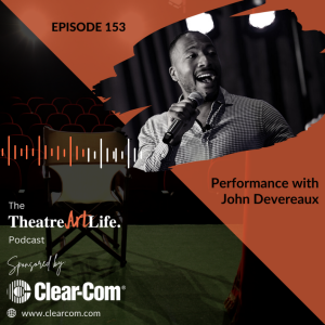 Episode 153 – Performance with John Devereaux