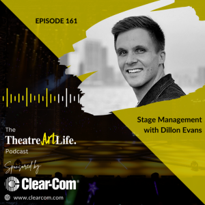 Episode 161 – Stage management with Dillon Evans
