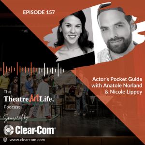 Episode 157 – Actor’s Pocket Guide with Anatole Norland & Nicole Lippey