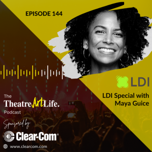 Episode 144 – LDI Special with Maya Guice
