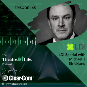 Episode 145 – LDI Special with Michael T Strickland