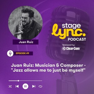 Ep.9 Juan Ruiz: Musician & Composer - "Jazz allows me to just be myself" (Video)