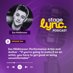 Ep.46: Ess Hödlmoser: Performance Artist and Author - “If you're going to make it as an artist, you have to get good at being uncomfortable” (Audio)