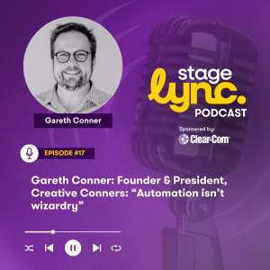 Ep.17: Gareth Conner: Founder & President, Creative Conners - “Automation isn’t wizardry” (Audio)