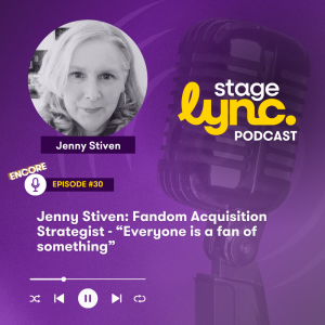 Ep.30: Jenny Stiven: Fandom Acquisition Strategist - "Everyone is a fan of something" (Audio)