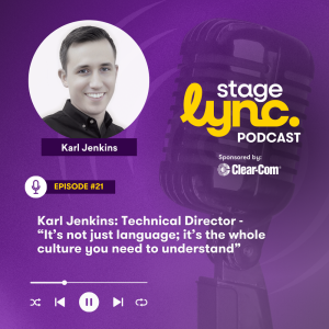 Ep.21: Karl Jenkins: Technical Director -  “It’s not just language; it’s the whole culture you need to understand” (Audio)