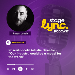 Ep.34: Pascal Jacob: Artistic Director - "Our industry could be a model for the world" (Audio)
