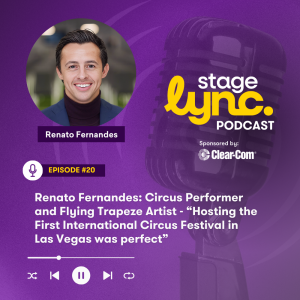 Ep.20: Renato Fernandes: Circus Performer and Flying Trapeze Artist - “Hosting the First International Circus Festival in Las Vegas was perfect” (Video)