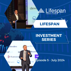 Lifespan Investment Series Episode 5, July 2024