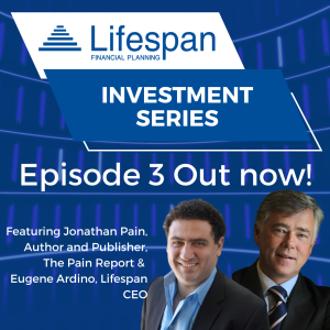 Lifespan Investment Series Episode 3 January 2024